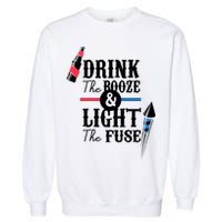 Drink The Booze Light The Fuse Garment-Dyed Sweatshirt