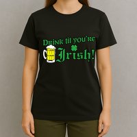 Drink Til' Your Irish Beer Pitcher St. Patrick's Day T-Shirt