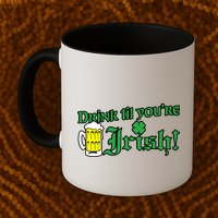 Drink Til' Your Irish Beer Pitcher St. Patrick's Day Mug