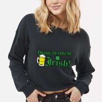 Drink Til' Your Irish Beer Pitcher St. Patrick's Day Cropped Pullover Crew