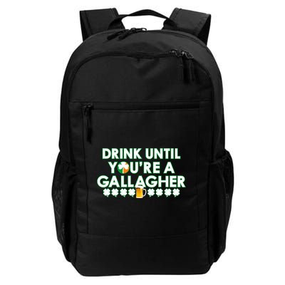 Drink Until You Are A Gallagher Funny St. Patrick's Day Backpack