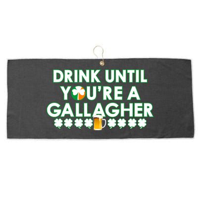 Drink Until You Are A Gallagher Funny St. Patrick's Day Large Microfiber Waffle Golf Towel