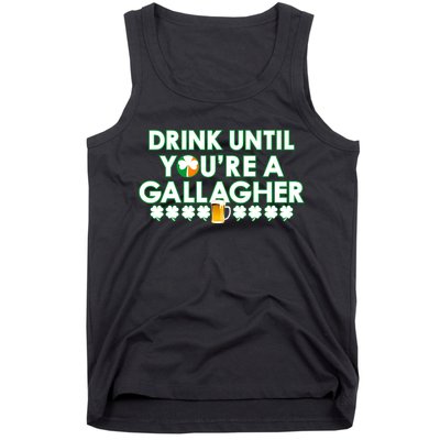 Drink Until You Are A Gallagher Funny St. Patrick's Day Tank Top