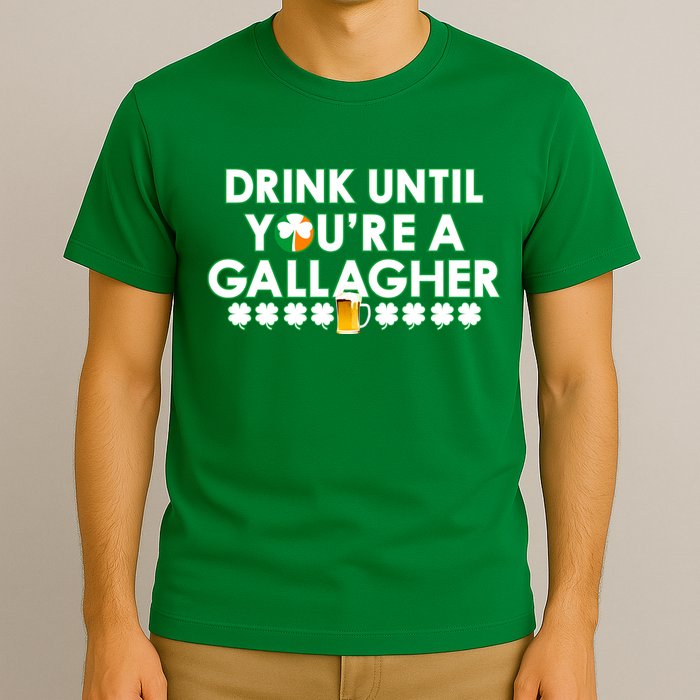 Drink Until You Are A Gallagher Funny St. Patrick's Day T-Shirt