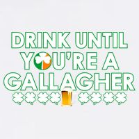 Drink Until You Are A Gallagher Funny St. Patrick's Day Garment-Dyed Sweatshirt