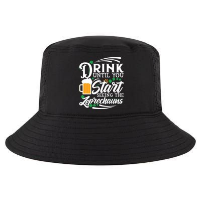 Drink Until You Start Seeing Leprechauns Cool Comfort Performance Bucket Hat