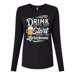 Drink Until You Start Seeing Leprechauns Womens Cotton Relaxed Long Sleeve T-Shirt