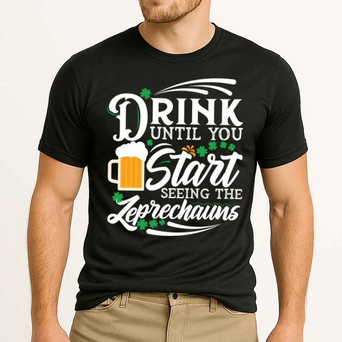 Drink Until You Start Seeing Leprechauns Performance Shirt