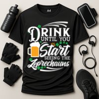 Drink Until You Start Seeing Leprechauns Performance Shirt