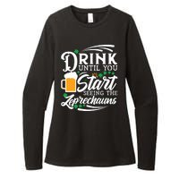 Drink Until You Start Seeing Leprechauns Womens CVC Long Sleeve Shirt