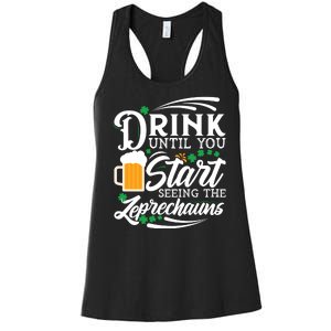 Drink Until You Start Seeing Leprechauns Women's Racerback Tank