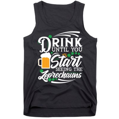 Drink Until You Start Seeing Leprechauns Tank Top