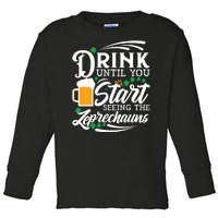 Drink Until You Start Seeing Leprechauns Toddler Long Sleeve Shirt