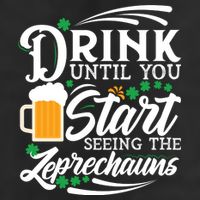 Drink Until You Start Seeing Leprechauns Golf Towel