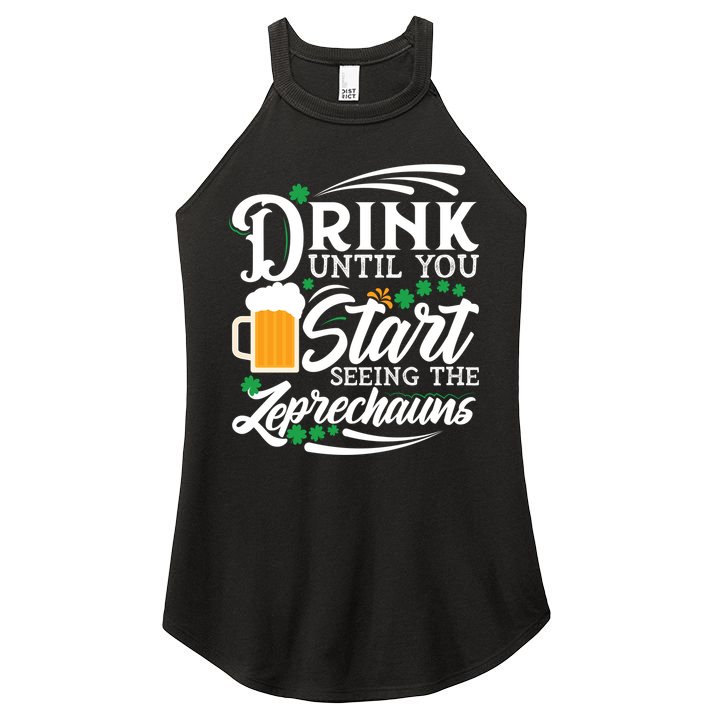 Drink Until You Start Seeing Leprechauns Women's Perfect Tri Rocker Tank