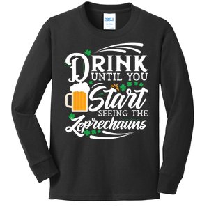 Drink Until You Start Seeing Leprechauns Kids Long Sleeve Shirt