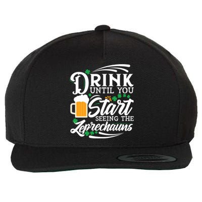 Drink Until You Start Seeing Leprechauns Wool Snapback Cap