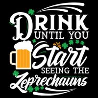 Drink Until You Start Seeing Leprechauns Wool Snapback Cap