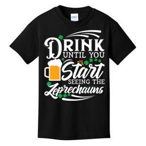 Drink Until You Start Seeing Leprechauns Kids T-Shirt