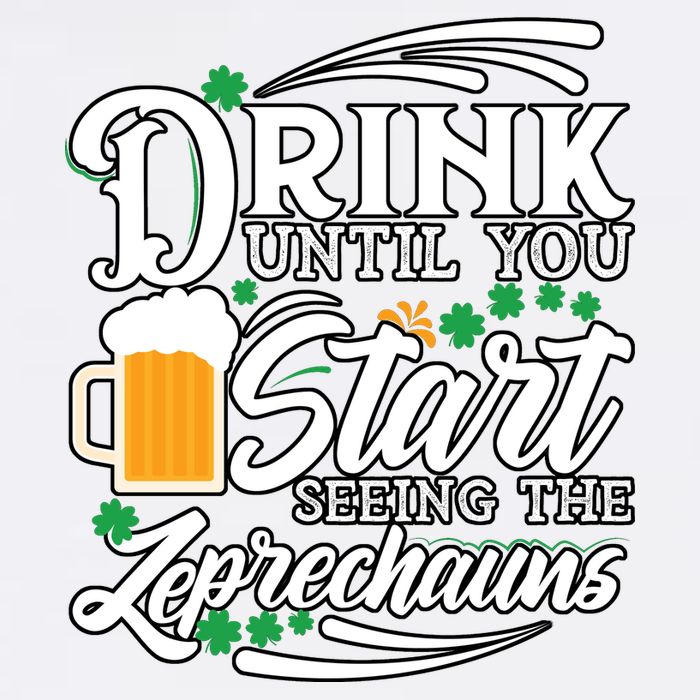 Drink Until You Start Seeing Leprechauns Garment-Dyed Sweatshirt