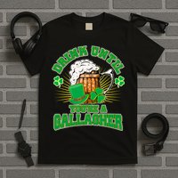 Drink Until You're A Gallagher T-Shirt