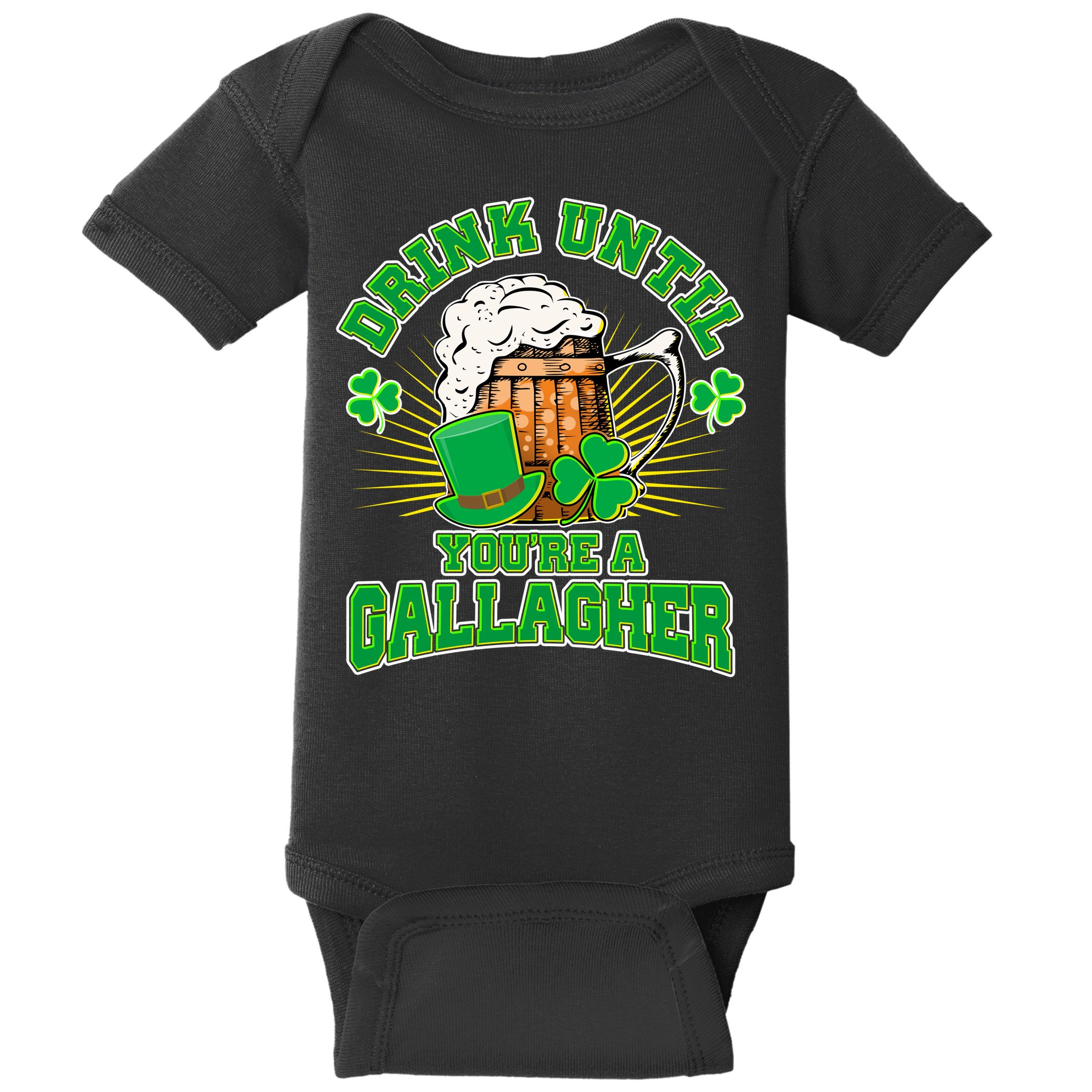 Drink Until You're A Gallagher Baby Bodysuit