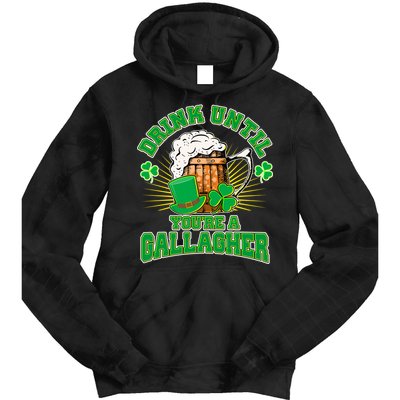 Drink Until You're A Gallagher Tie Dye Hoodie