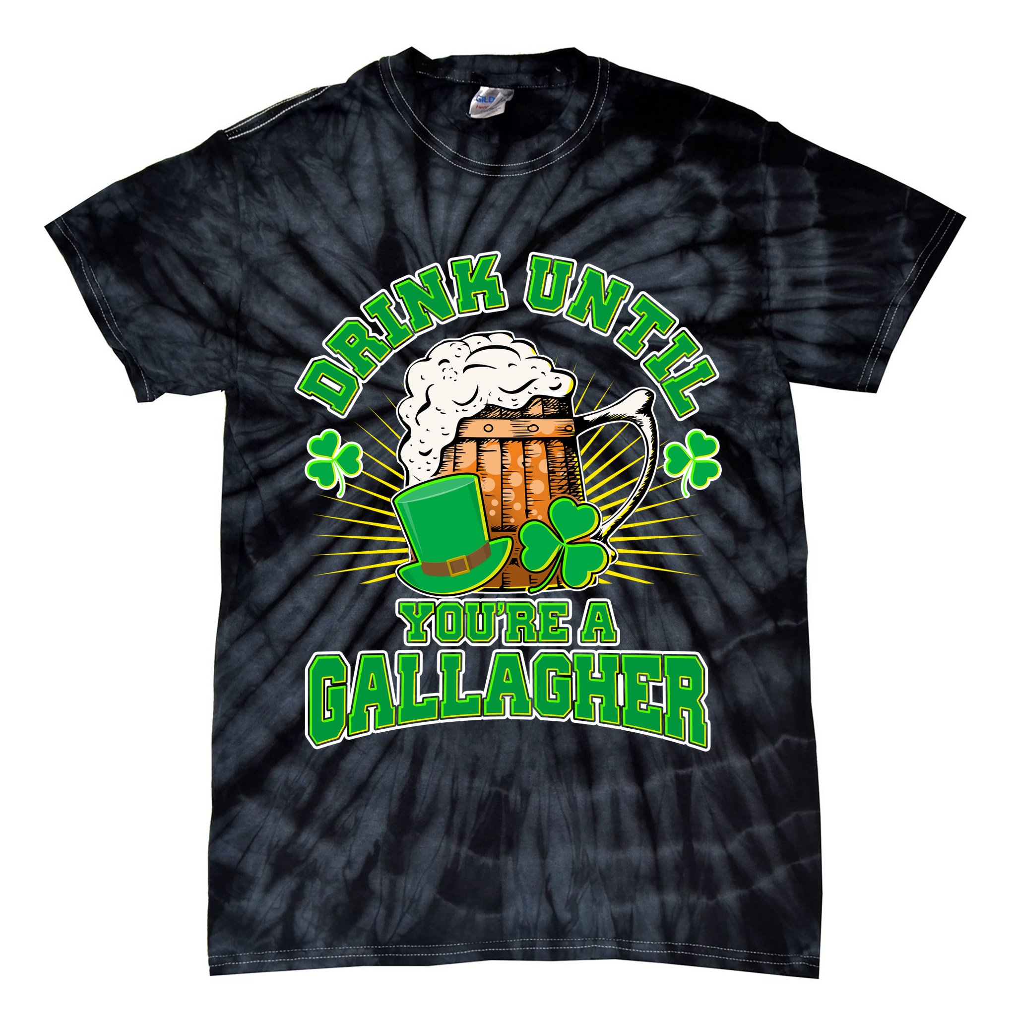 Drink Until You're A Gallagher Tie-Dye T-Shirt