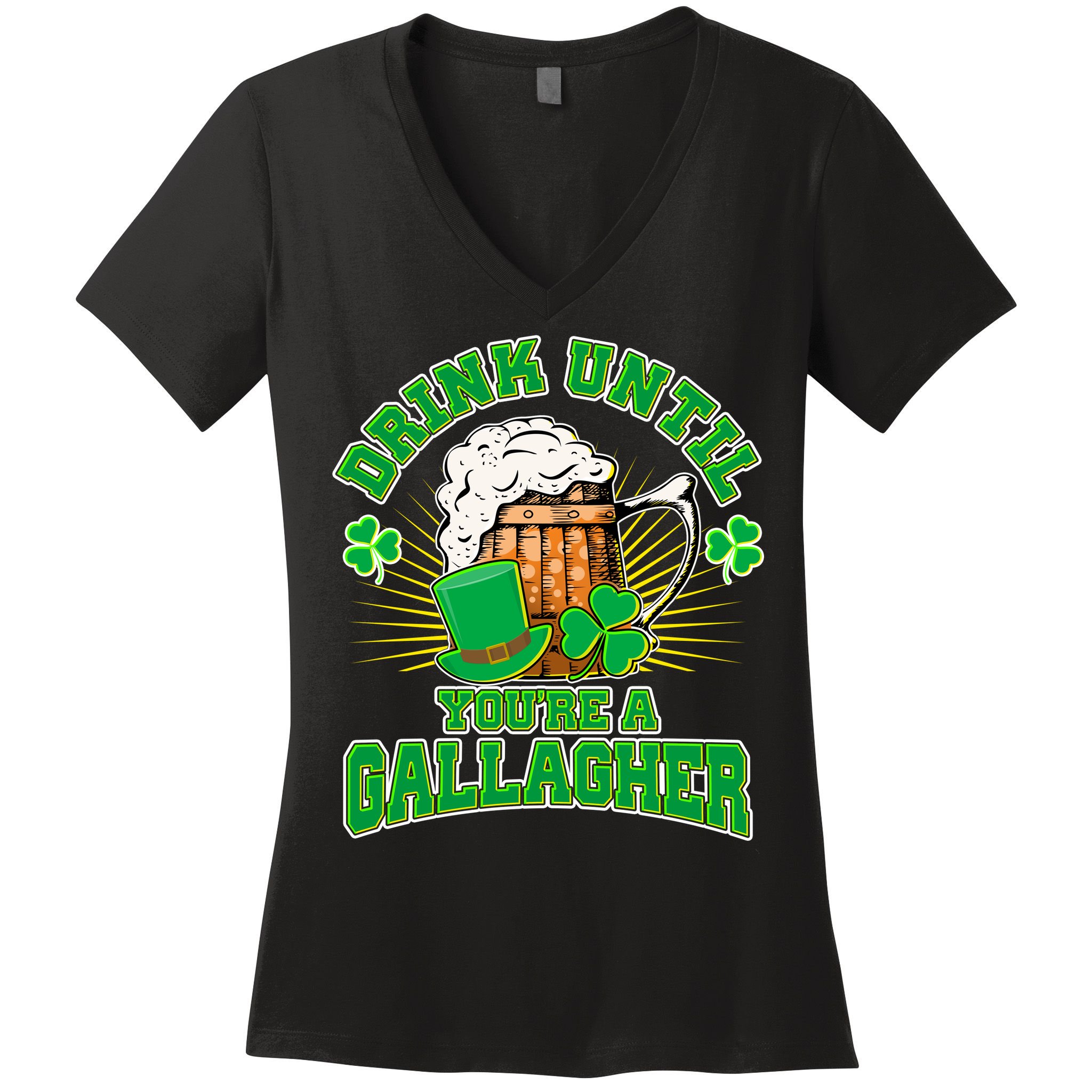 Drink Until You're A Gallagher Women's V-Neck T-Shirt