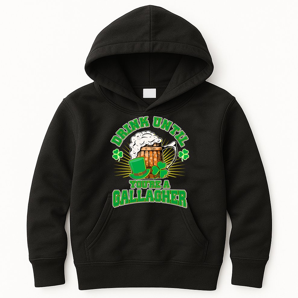 Drink Until You're A Gallagher Kids Hoodie