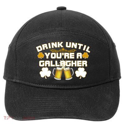 Drink Until You're a Gallagher Funny St. Patrick's Day Drinking 7-Panel Snapback Hat