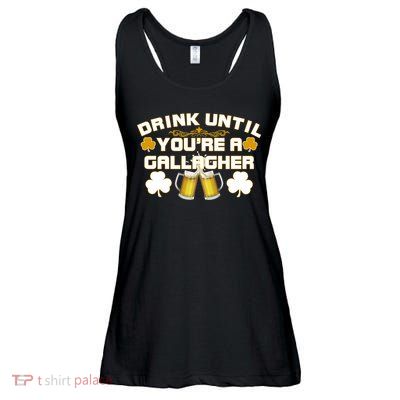 Drink Until You're a Gallagher Funny St. Patrick's Day Drinking Ladies Essential Flowy Tank