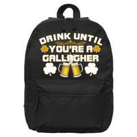 Drink Until You're a Gallagher Funny St. Patrick's Day Drinking 16 in Basic Backpack