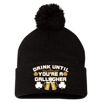 Drink Until You're a Gallagher Funny St. Patrick's Day Drinking Pom Pom 12in Knit Beanie