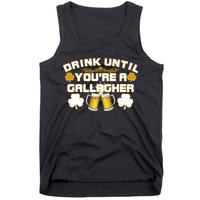 Drink Until You're a Gallagher Funny St. Patrick's Day Drinking Tank Top