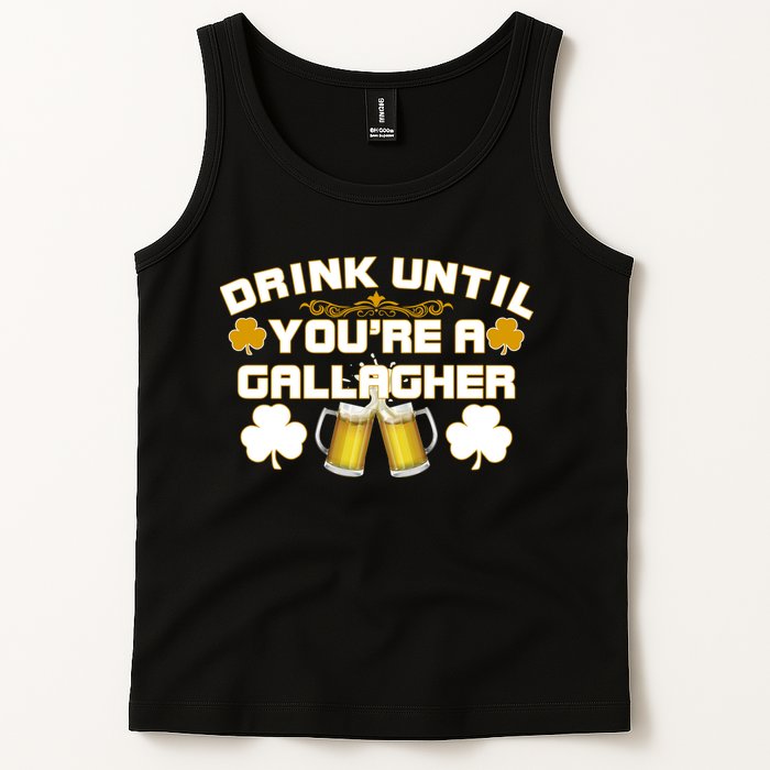 Drink Until You're a Gallagher Funny St. Patrick's Day Drinking Tank Top