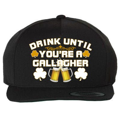 Drink Until You're a Gallagher Funny St. Patrick's Day Drinking Wool Snapback Cap
