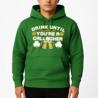 Drink Until You're a Gallagher Funny St. Patrick's Day Drinking Hoodie