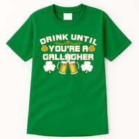 Drink Until You're a Gallagher Funny St. Patrick's Day Drinking Tall T-Shirt