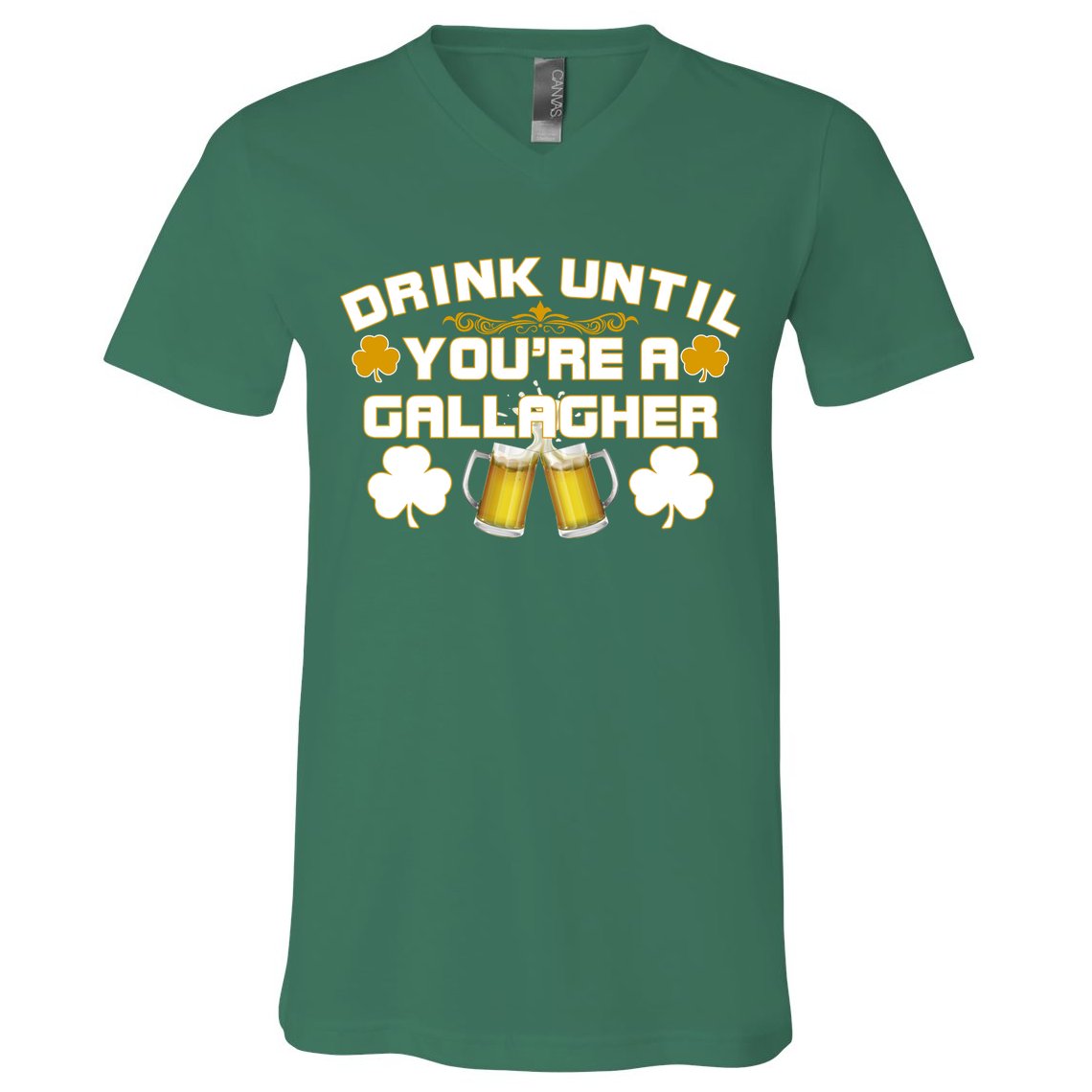 Drink Until You're a Gallagher Funny St. Patrick's Day Drinking V-Neck T-Shirt