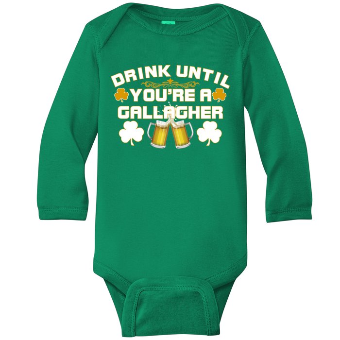 Drink Until You're a Gallagher Funny St. Patrick's Day Drinking Baby Long Sleeve Bodysuit