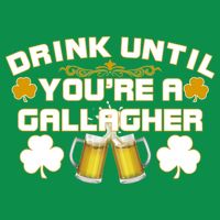 Drink Until You're a Gallagher Funny St. Patrick's Day Drinking Poster