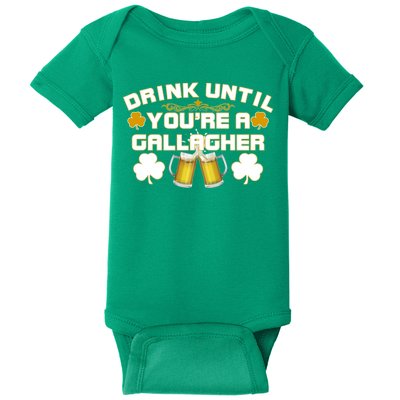 Drink Until You're a Gallagher Funny St. Patrick's Day Drinking Baby Bodysuit