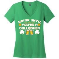 Drink Until You're a Gallagher Funny St. Patrick's Day Drinking Women's V-Neck T-Shirt