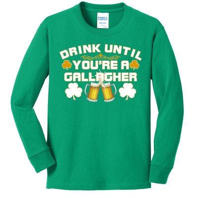 Drink Until You're a Gallagher Funny St. Patrick's Day Drinking Kids Long Sleeve Shirt