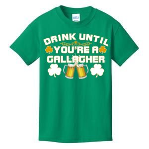 Drink Until You're a Gallagher Funny St. Patrick's Day Drinking Kids T-Shirt