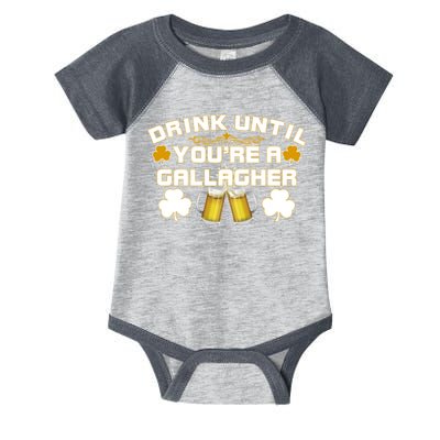 Drink Until You're a Gallagher Funny St. Patrick's Day Drinking Infant Baby Jersey Bodysuit