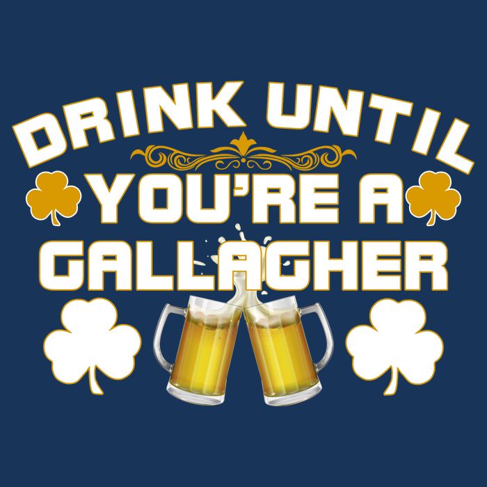 Drink Until You're a Gallagher Funny St. Patrick's Day Drinking Infant Baby Jersey Bodysuit
