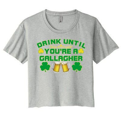 Drink Until You're a Gallagher Funny St. Patrick's Day Drinking Women's Crop Top Tee