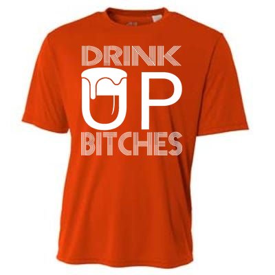 Drink Up Bitches Cooling Performance Crew T-Shirt